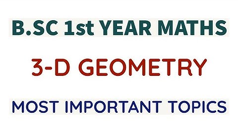 3-D Geometry | B.Sc 1st Year Maths | Most Important Topics