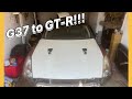 G37 To GTR Part 3!