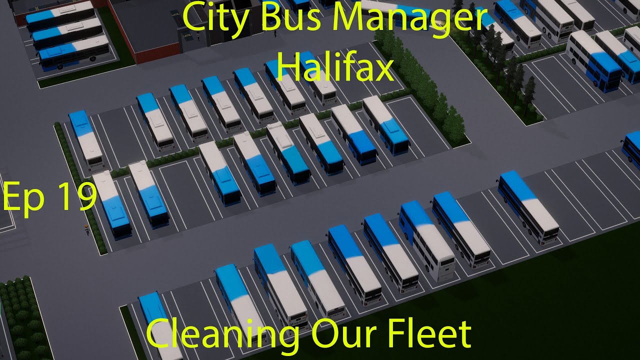 City Bus Manager (Halifax) Cleaning Our Fleet (Ep 19) YouTube