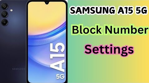 Samsung A15 5G Block and Unblock Remove | Samsung A155F Blocked Number | Blacklist Notification off