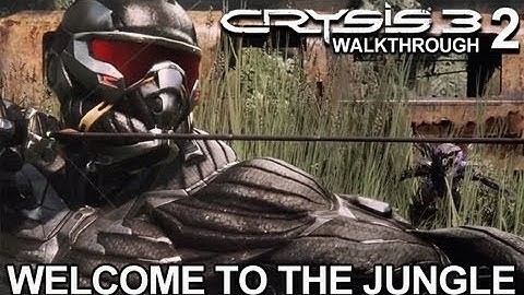 Crysis 3 Walkthrough - Welcome to the Jungle on Supersoldier Difficulty (Part 2)