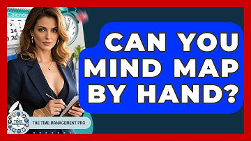 Can You Mind Map By Hand? - The Time Management Pro