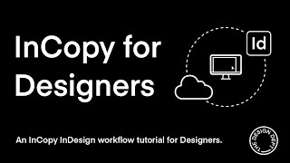 InCopy for Designers. An excellent tutorial explaining how designers can use an InCopy Workflow.