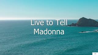 Live to Tell - Madonna (Subtitulada en Inglés y en Español)