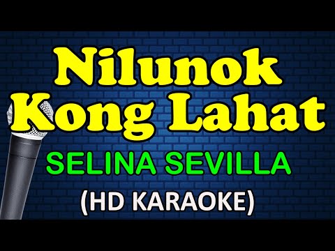 NILUNOK KONG LAHAT - Selina Sevilla (HD Karaoke)