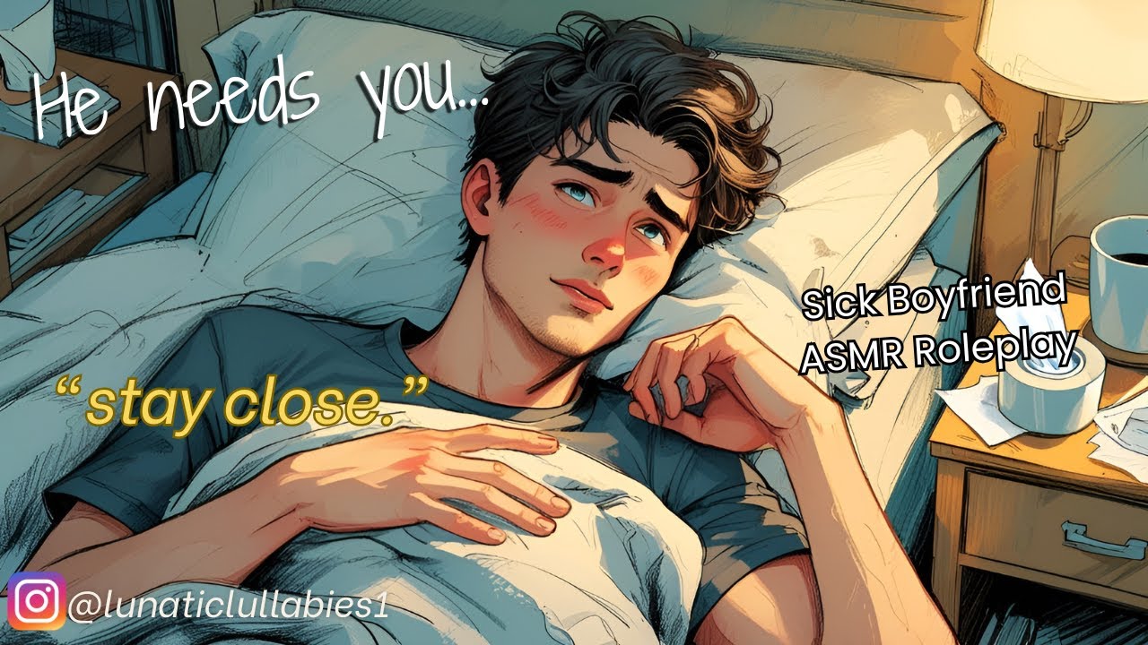 Your Sick Boyfriend Needs You [ASMR Roleplay] [Comfort] [Emotional Support]