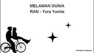 MELAWAN DUNIA FULL 30 MENIT - RAN ft Yura Yunita