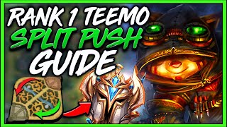 #1 TEEMO WORLD HOW TO SPLIT PUSH LIKE A CHALLENGER (ULTIMATE GUIDE) - League of Legends