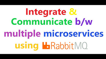 how to integrate & communicate between multiple microservices using RabbitMQ