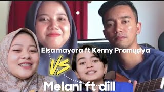 Elsa Mayora ft Kenny Pramudya vs Melani ft Dill_Bakasiak Mato Mamandang