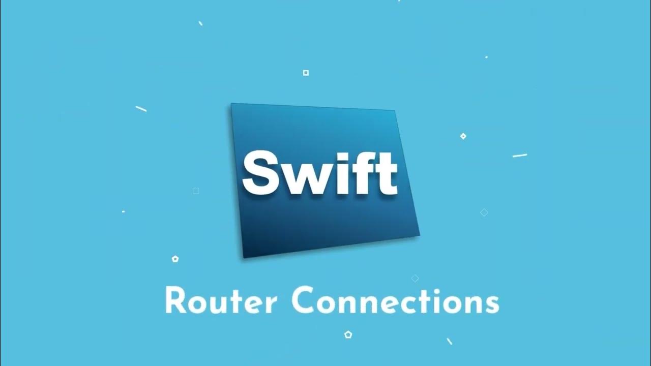 Swift Router connections YouTube