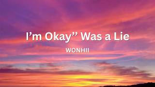 Wonhii - I'm Okay Was a Lie