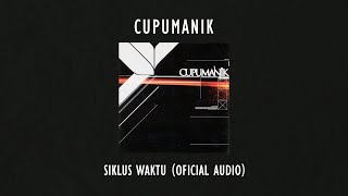 Cupumanik - Siklus Waktu | Official Audio Video