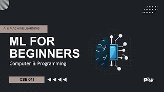 Lecture 12 - Machine Learning for Beginners (CSE011)