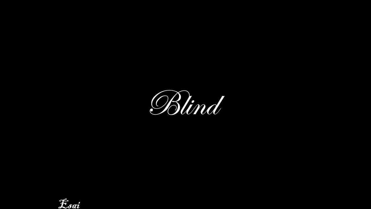 Watch Esai - Blind on YouTube Watch Esai - Blind on YouTube
