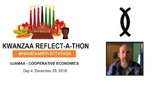 Ujamaa (Collective Economics) | Kwanzaa Reflect-a-thon