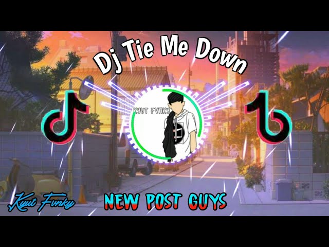 Dj Tie Me Down ||Viral Di TikTok (Kyut Fvnky) class=