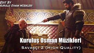 Kuruluş Osman Müzikleri | Savaşçı 2 (High Quality) Resimi