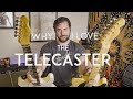 Fender Telecaster - Why I love it