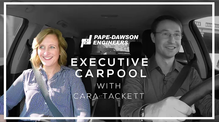 Pape-Dawson Executive Carpool Episode 3: Cara Tack...