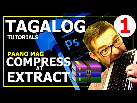 1. Paano mag extract at compress ng files