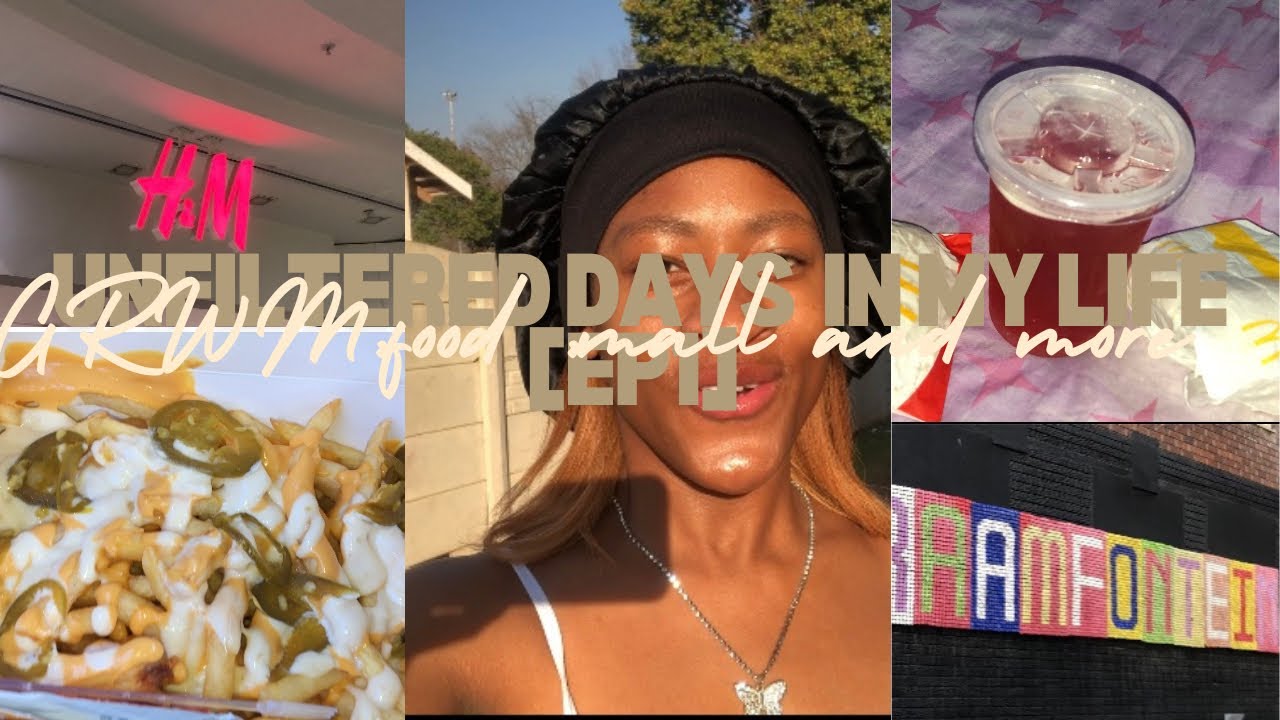 Unfiltered days in my life EP: 1 [GRWM,food,mamelodi,skincare and more ] //South African YouTuber