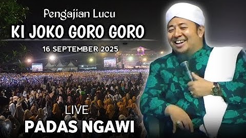 🔴 LIVE PENGAJIAN LUCU || KI JOKO GORO GORO TERBARU 16 SEPTEMBER || DI PADAS NGAWI