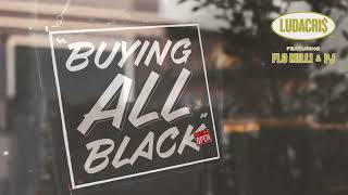 Ludacris - Buying All Black ft. Flo Milli, PJ (Official Audio)