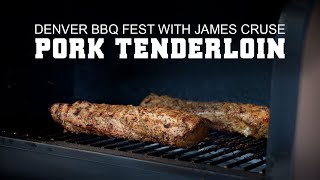 GMG Denver BBQ Fest - Featuring James Cruse - Pork Tenderloin