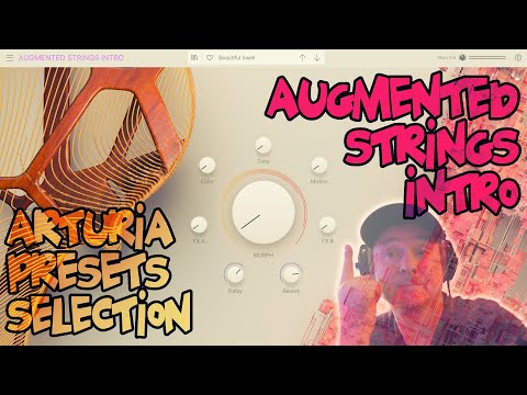 Arturia Augmented Strings Intro ❤️ presets selection [free - gratuit 30 avril 2022]