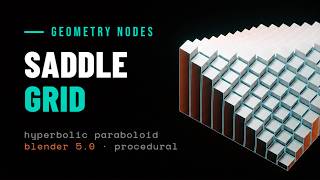 Procedural Saddle Grid in Blender 5.0 — Hyperbolic Paraboloid with Geometry Nodes
