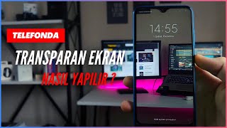 TELEFONDAN ŞEFFAF (TRANSPARAN) EKRAN NASIL YAPILIR ? screenshot 5