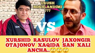 Jaxongir Otajonov vs Xurshid Rasulov Janjali Boshlandi mi?? Shok Xabar