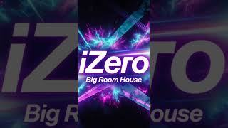 SYSTEM BREAK - iZerolite #bigroomhouse #edm #remix #izero #izerolite #music #2026 #electronicmusic