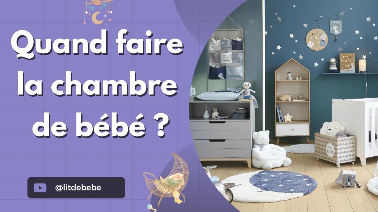 Quand Préparer La Chambre De Bébé ? [ Timing et Organisation ] - YouTube