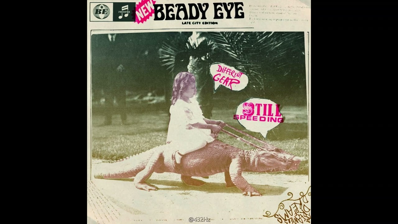 Beady Eye - The Roller (432 Hz)