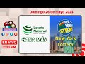 Lotera nacional gana ms y new york lottery en vivo domingo 26 de mayo 2024   230 pm