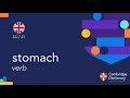 How to pronounce stomach (verb) | British English and American English pronunciation