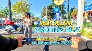 Antalya Konyaaltı Akdeniz Blv Tour 15 Nov 2025