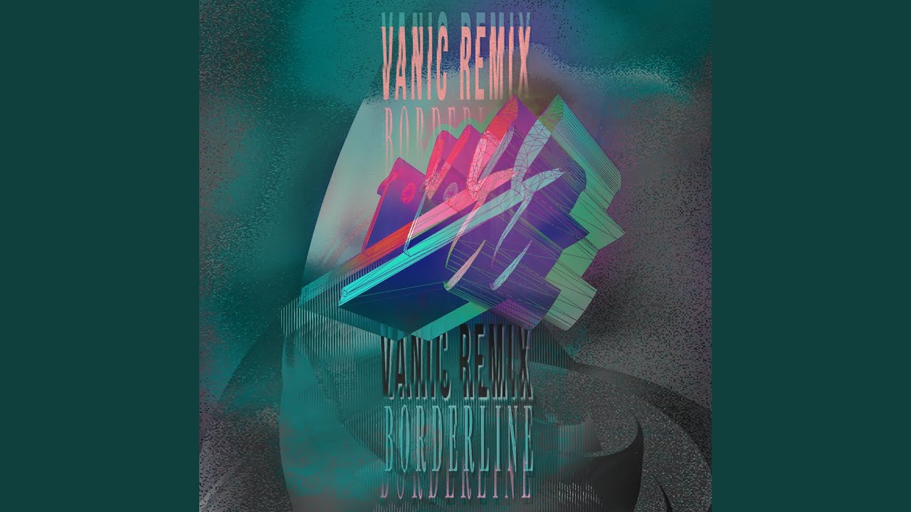 Borderline Vanic Remix