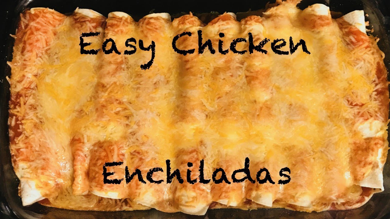 Easy Chicken Enchiladas Recipe YouTube