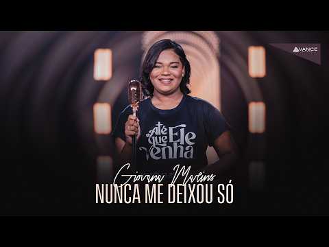 Avance Music, Giovana Marins | Nunca Me Deixou Só (Clipe Oficial)