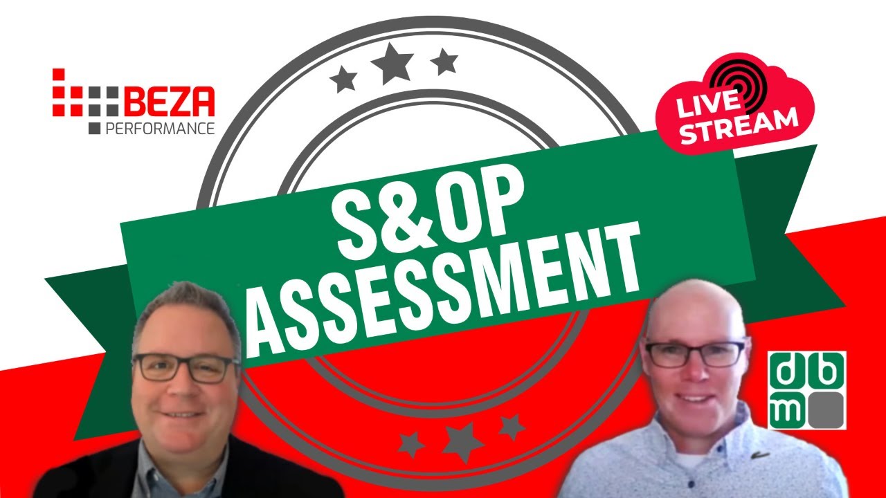 EXECUTIVE S&OP ONLINE ASSESSMENT (free) - What Does “Good” Look Like?