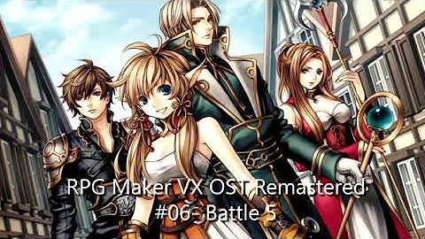 RPG Maker VX OST Remastered #06- Battle 5