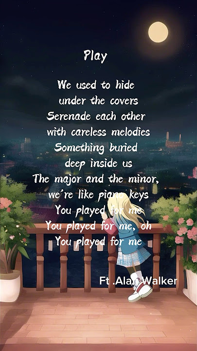 🃏Play 🎴Ft. Alan Walker 🪸Lyrics