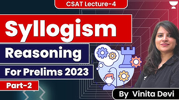 Part 2 | CSAT Syllogism Reasoning | For Prelims 2023 | By Vinita Devi