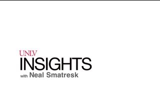 UNLV Insights with Neal Smatresk - Economic Diversity