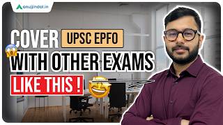 How to Prepare for UPSC EPFO Along with Other Exams 🔥 | Smart Strategy | Anuj Jindal