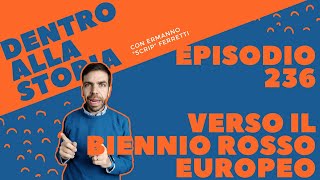 Verso il biennio rosso europeo [Dentro alla storia, episodio 236]