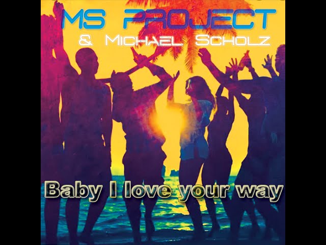 Michael Scholz - Baby I Love Your Way